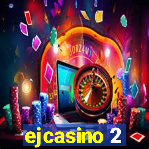 ejcasino 2